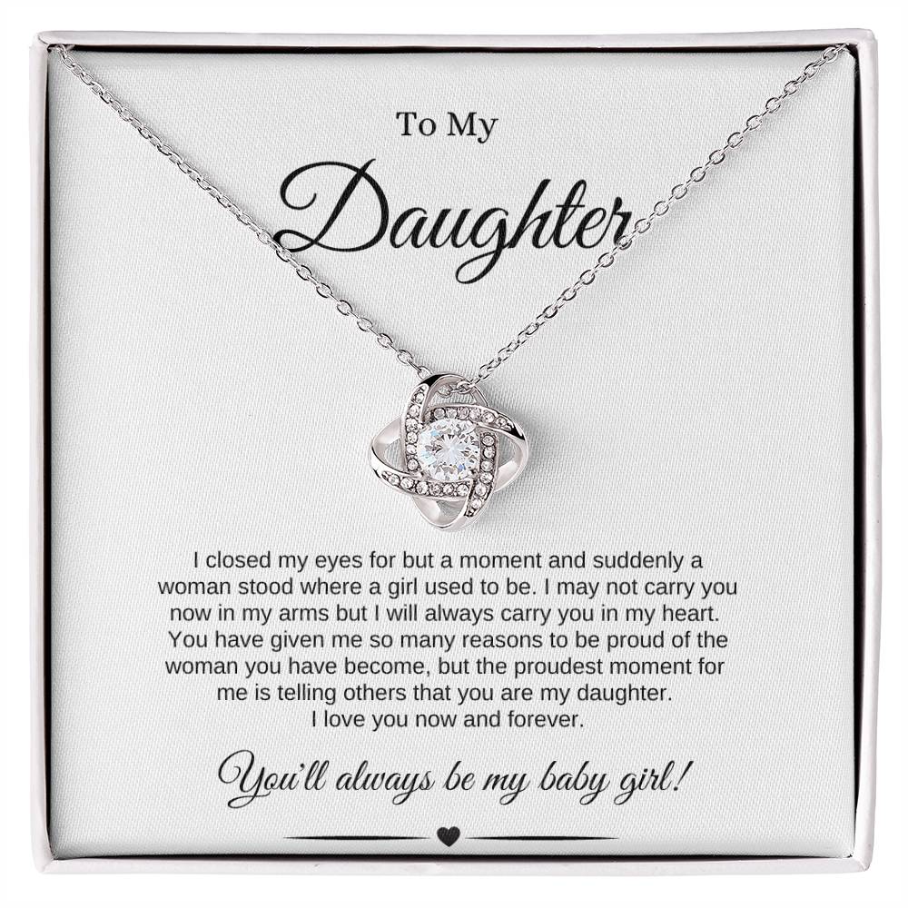 To My Daughter | You Will Always Be My Baby Girl | Love Knot