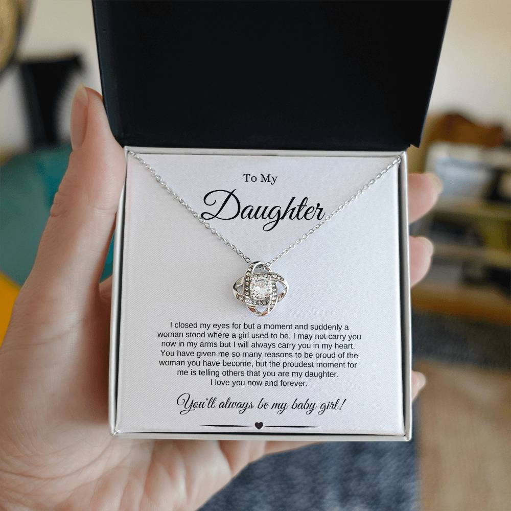 To My Daughter | You Will Always Be My Baby Girl | Love Knot